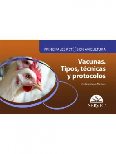 Libro: Principales retos en avicultura .vacunas .tipos tecnicas y protocolos