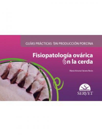 Libro: Fisiopatologia ovarica en la cerda: guias practicas de prod porcina