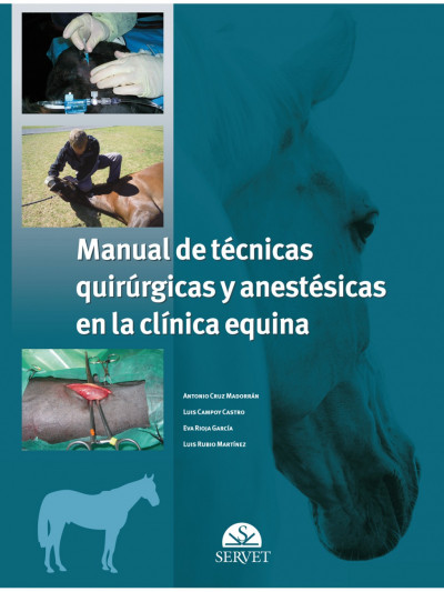 Libro: Manual de tecnicas quirurgicas y anestesia en la clinica equina