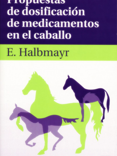 Libro: Propuestas de dosificacion  de medicamentos en el caballo