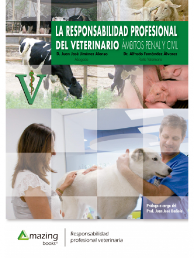 Libro: La responsabilidad profesional del veterinario. ambitos penal y civil