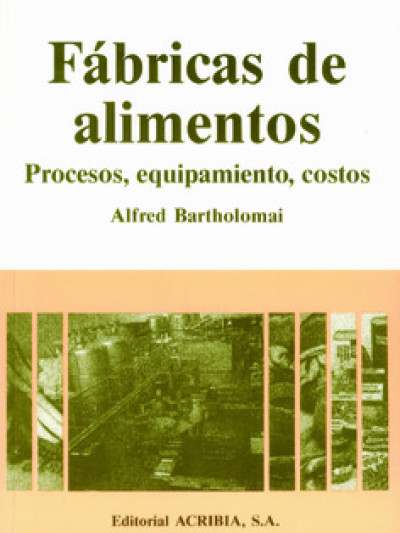 Libro: Fábricas de alimentos: Procesos, equipamiento, costos