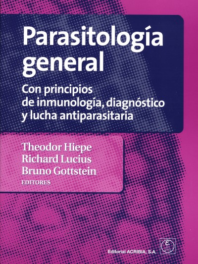 Libro: Parasitología general. Con principios de inmunología, diagnóstico y lucha antiparasitaria