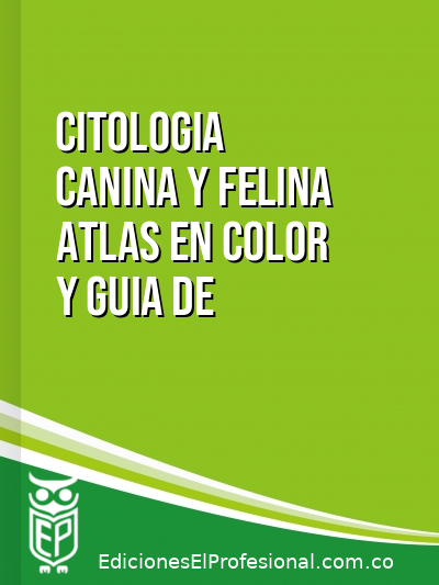 Libro: Citologia canina y felina atlas en color y guia de inter.