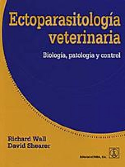 Libro: Ectoparasitología Veterinaria. Biología, Patología y Control