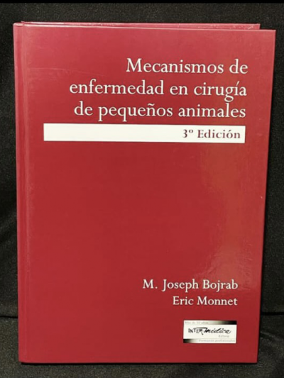 Libro: Mecanismos de Enfermedad en Cirugía de Pequeños Animales. 3.a Edición.