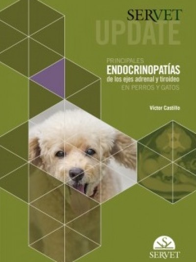 Libro: Principales Endocrinopatías de los Ejes Adrenal y Tiroideo en Perros y Gatos. Servet Update.