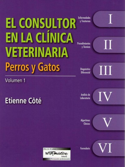 Libro: El Consultor en la Clínica Veterinaria. Perros y Gatos (Volumen I y II)