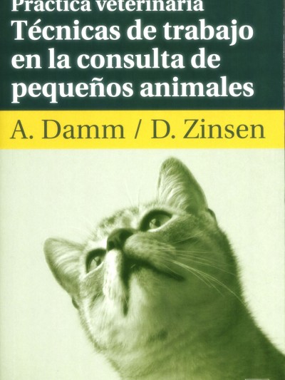 Libro: Práctica Veterinaria. Técnicas de Trabajo en la Consulta de Pequeños Animales.