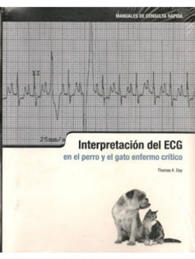 Libro: Manuales de Consulta Rápida. Interpretación del ECG en el Perro y el Gato Enfermo Crítico