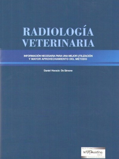 Libro: Radiologia Veterinaria. Información Necesaria para una Mejor Utilización y Mayor Aprovechamiento del Método
