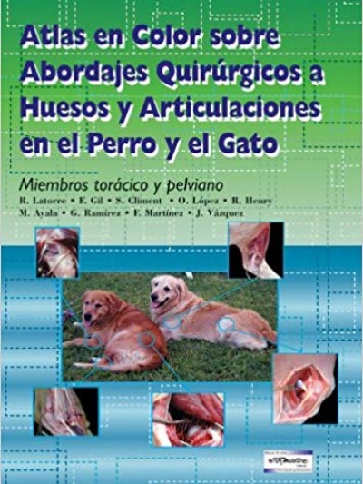 Libro: Atlas en Color Sobre Abordajes Quirúrgicosa Huesos y Articulaciones en el Perro y el Gato