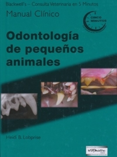 Libro: Consulta Veterinaria en 5 Minutos. Manual Clínico. Odontología de Pequeños Animales