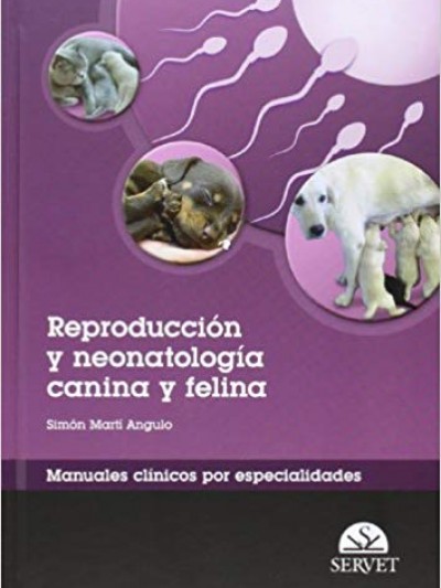 Libro: Reproducción y Neonatología Canina y Felina. Manuales Clínicos por Especialidades