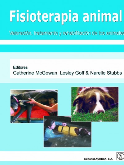 Libro: Fisioterapia Animal. Valoración, Tratamiento y Rehabilitación de los Animales