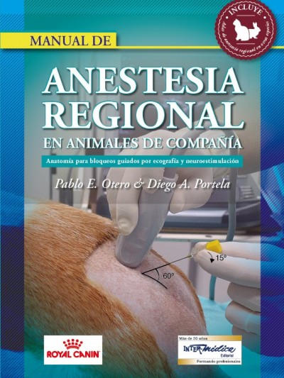 Libro: Manual de Anestesia Regional en Animales de Compañía. Anatomía para Bloqueos Guiados por Ecografía y Neuroestimulación