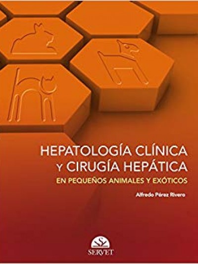 Libro: Hepatología Clínica y Cirugía Hepática en Pequeños Animales y Exóticos