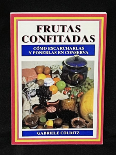 Libro: Frutas Confitadas Cómo Escarcharlas y Ponerlas en Conserva