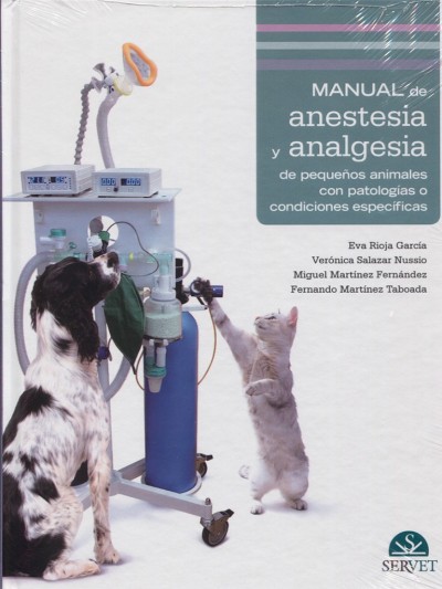 Libro: Manual de Anestesia y Analgesia de Pequeños Animales con Patologías o Condiciones Específicas