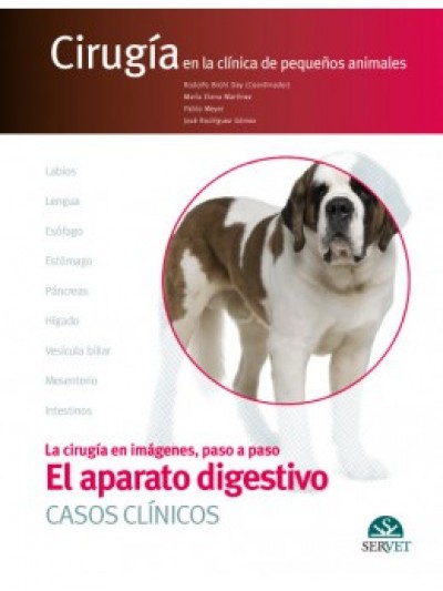 Libro: Cirugía en la Clínica de Pequeños Animales: El Aparato Digestivo. Casos Clínicos