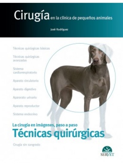 Libro: Cirugía en la Clínica de Pequeños Animales. Técnicas Quirúrgicas