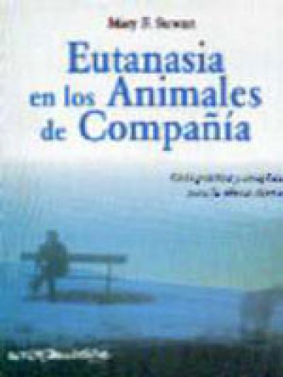 Libro: Eutanasia en los animales de compañía : guía práctica y completa para la clínica diaria