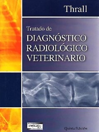 Libro: Tratado de Diagnóstico Radiológico  Veterinario