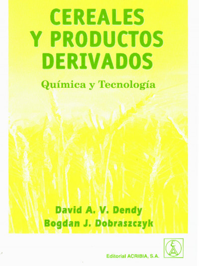 Libro: Cereales y Productos Derivados. Química y Tecnología