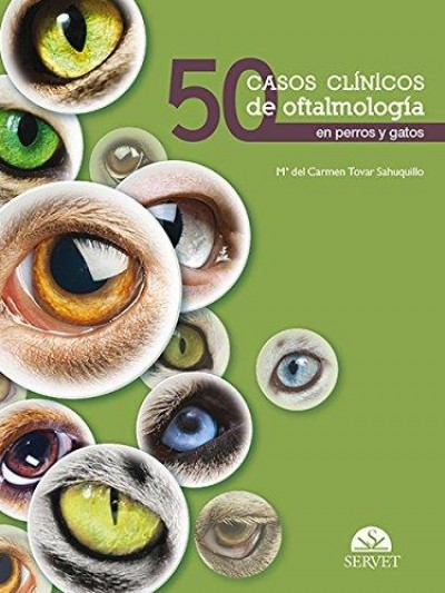 Libro: 50 Casos Clínicos de Oftalmología en Perros y Gatos