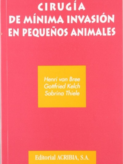 Libro: Cirugía de Mínima Invasión en Pequeños Animales